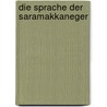 Die Sprache der Saramakkaneger door Schuchardt