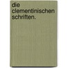 Die clementinischen Schriften. by Johann Carl Lehmann
