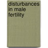 Disturbances in Male Fertility door K. Bandhauer