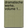 Dramatische Werke, Volume 1... door Wilhelm Wolfsohn