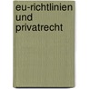 Eu-richtlinien Und Privatrecht door Stefan Perner
