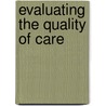 Evaluating The Quality Of Care door Sakumzi Ntayiya