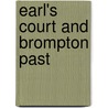 Earl's Court And Brompton Past by Richard Tames