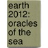 Earth 2012: Oracles of the Sea