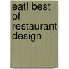 Eat! Best of Restaurant Design by Simon Braun