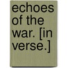 Echoes of the War. [In verse.] by Charles Salmond
