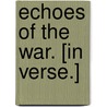 Echoes of the War. [In verse.] door Charles Salmond