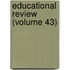 Educational Review (Volume 43)