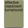 Effective Classroom Turnaround door John Jensen