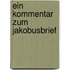 Ein Kommentar zum Jakobusbrief