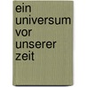 Ein Universum Vor Unserer Zeit door Matthias Weber