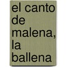 El Canto de Malena, la Ballena door Luis Javier Plata Rosas