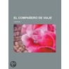 El Compa Ero de Viaje; Cuentos by Libros Grupo