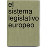 El Sistema Legislativo Europeo door Asier Garc?A. Lupiola