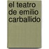El Teatro de Emilio Carballido