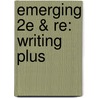 Emerging 2e & Re: Writing Plus door Martin'S. Bedford/St