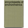 Encyclopedia of Environmetrics door Abdel H. El-Shaarawi