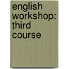 English Workshop: Third Course door Rinehart Holt