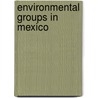 Environmental groups in Mexico door Elizabeth Sánchez Vallejos