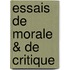 Essais de Morale & de Critique