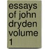 Essays of John Dryden Volume 1