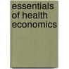 Essentials of Health Economics door Diane Dewar
