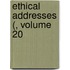 Ethical Addresses (, Volume 20