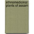 Ethnomedicinal Plants of Assam