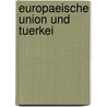 Europaeische Union Und Tuerkei door Sylvie Brahy