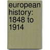 European History: 1848 to 1914 door William T. Walker