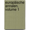 Europäische Annalen, Volume 1 door Onbekend