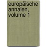 Europäische Annalen, Volume 1 door Onbekend