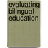 Evaluating bilingual education