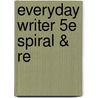 Everyday Writer 5e Spiral & Re door University Andrea A. Lunsford
