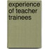 Experience Of Teacher Trainees