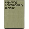 Exploring Contemporary Racism: door Szilvia Simai
