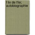 F Lix De L'ile; Autobiographie