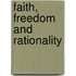 Faith, Freedom and Rationality