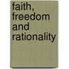 Faith, Freedom and Rationality door Jeff Jordan