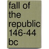 Fall Of The Republic 146-44 Bc door Catherine Steel