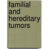 Familial and Hereditary Tumors by Maurizio Ponz De Leon