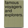 Famous Voyagers and Explorers. by Sarah Elizabeth Bolton Knowles