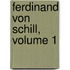 Ferdinand Von Schill, Volume 1