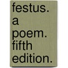 Festus. A poem. Fifth edition. door Philip James Bailey