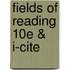 Fields of Reading 10e & I-Cite