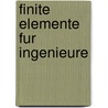 Finite Elemente Fur Ingenieure door Josef Betten