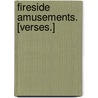 Fireside Amusements. [Verses.] door William Cartwright