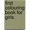 First Colouring Book for Girls door Emily Golden