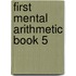 First Mental Arithmetic Book 5