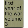 First Year of the War Volume 3 by Books Group